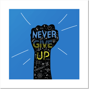 NEVER GIVE UP Posters and Art